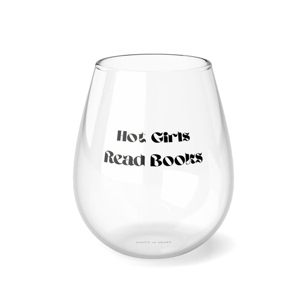 Hot Girls Read Books - Stemless Wine Glass - Bookish Loving