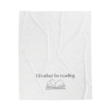 Rather Be Reading Velveteen Plush Blanket | Luxuriously Soft Throw | Perfect Gift for Book Lovers | Cozy Companion for Reading | Available in Multiple Sizes