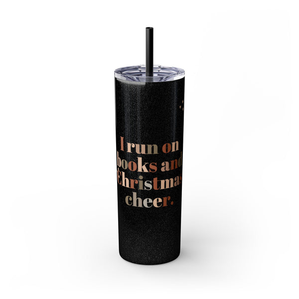 I Run on Books and Christmas Cheer 20oz Skinny Tumbler with Straw | Insulated Drinkware for Book Lovers | Festive Holiday Gift | Durable and Stylish Design