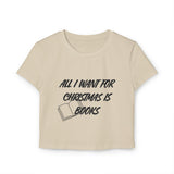 All I Want for Christmas Is Books Baby Tee | 100% Organic Cotton | Slim Fit | Festive Book Lover Design