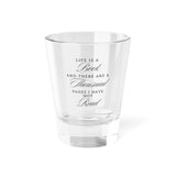 Life Is A Book - Shot Glass - Bookish Loving