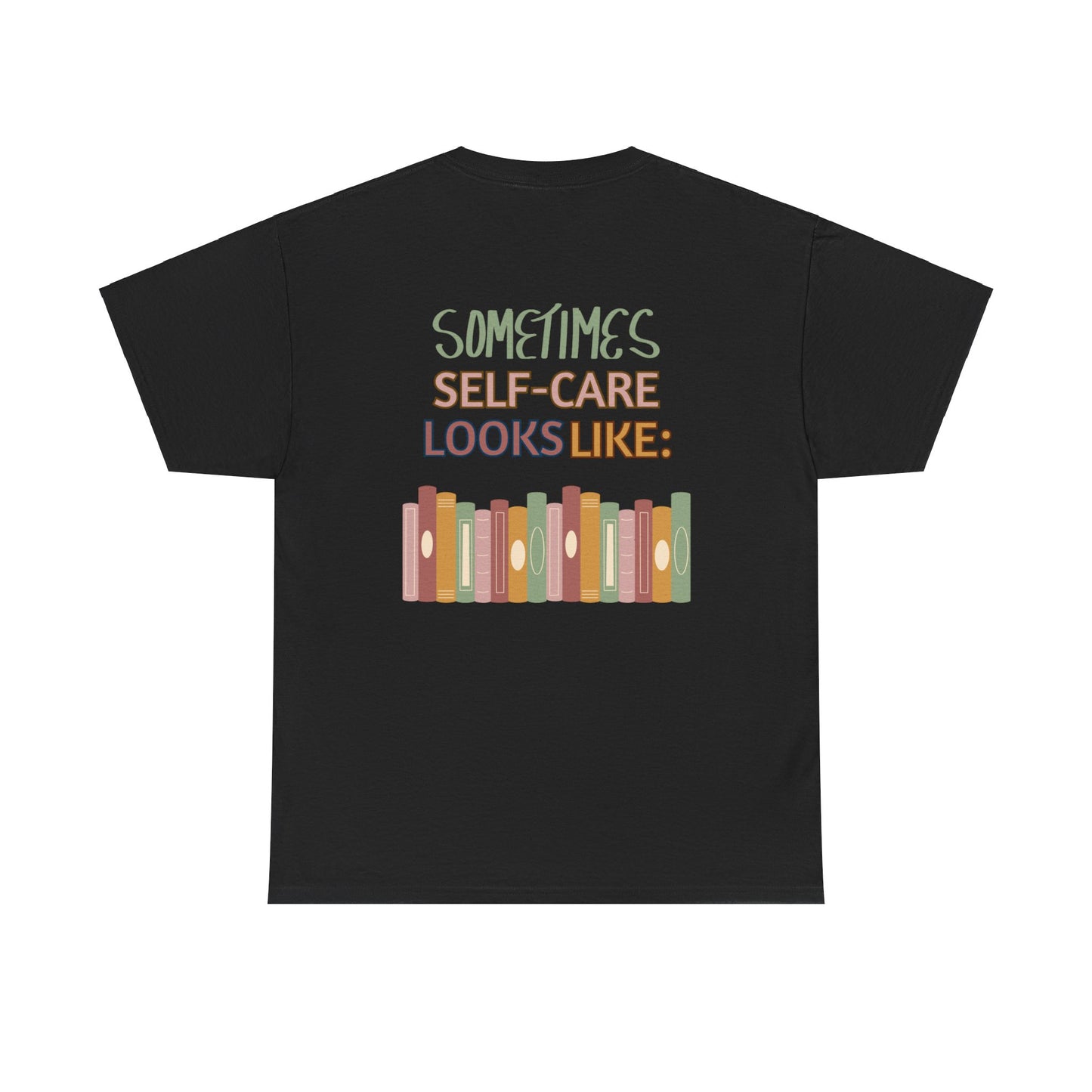 Sometimes Self Care Looks Like Books T-Shirt | 100% Cotton Unisex Tee | Comfortable Classic Fit for Book Lovers