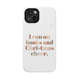 I Run on Books and Christmas Cheer | Custom Impact Resistant iPhone Case | Holiday Design | Durable and Slim Fit | Fits Multiple iPhone Models