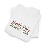 North Pole Reader's Club Tee | Festive Holiday Shirt for Book Lovers | Unisex Cotton T-Shirt