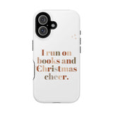 I Run on Books and Christmas Cheer | Custom Impact Resistant iPhone Case | Holiday Design | Durable and Slim Fit | Fits Multiple iPhone Models