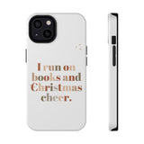 I Run on Books and Christmas Cheer | Custom Impact Resistant iPhone Case | Holiday Design | Durable and Slim Fit | Fits Multiple iPhone Models