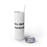 Hot Girls Read Books - Skinny Tumbler with Straw - Bookish Loving