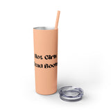 Hot Girls Read Books - Skinny Tumbler with Straw - Bookish Loving