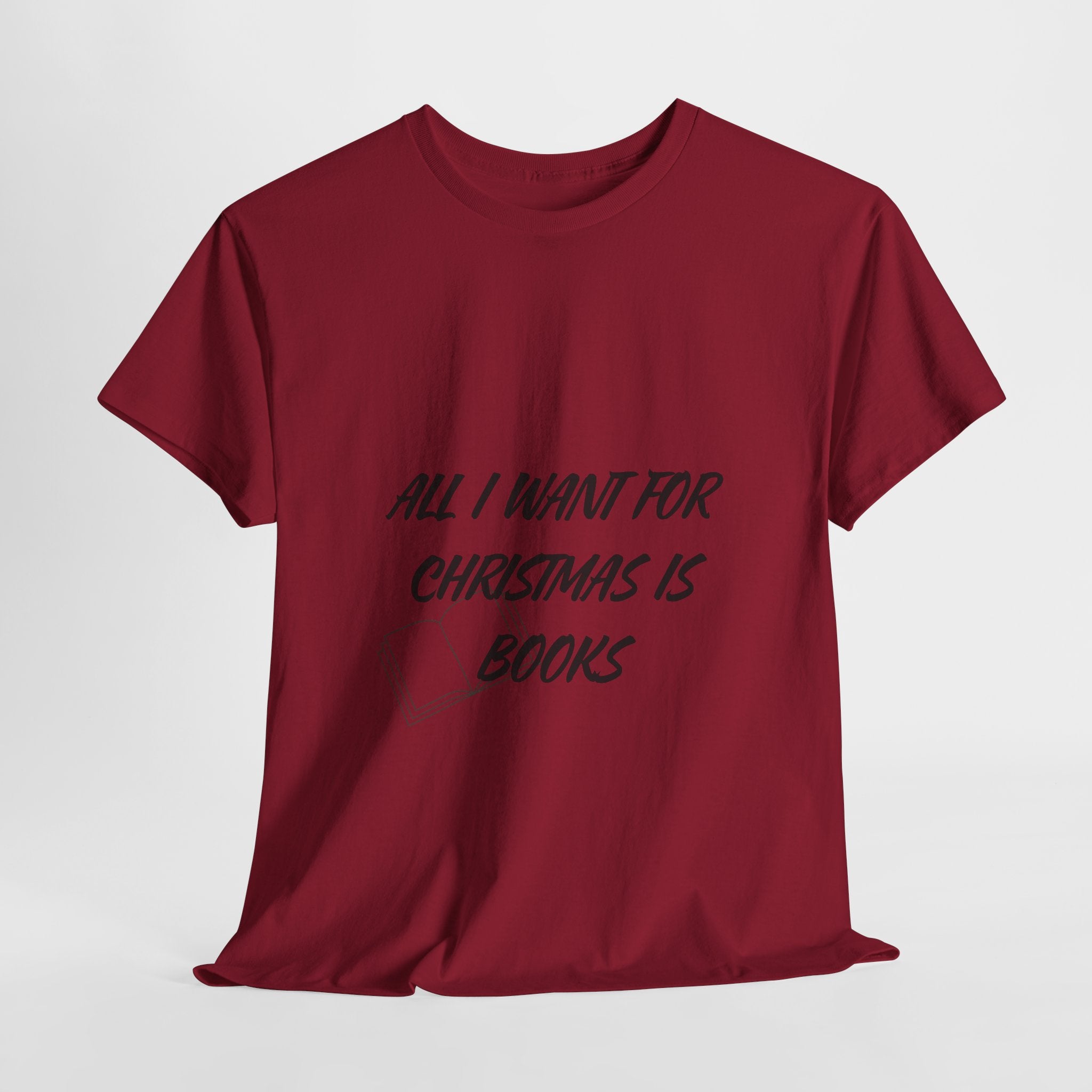 All I Want for Christmas is Books Tee | Festive Shirt for Book Lovers | Unisex Cotton T-Shirt