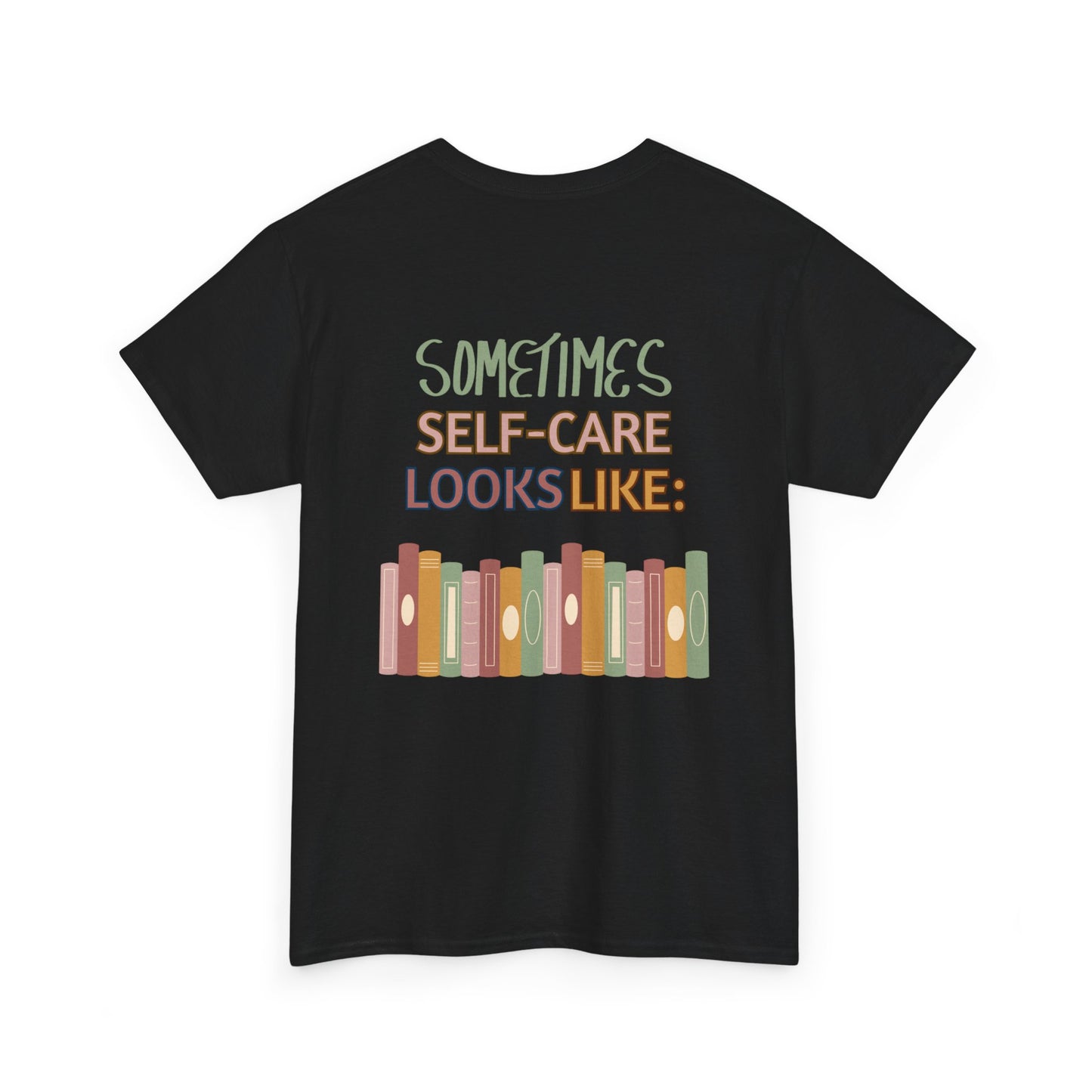 Sometimes Self Care Looks Like Books T-Shirt | 100% Cotton Unisex Tee | Comfortable Classic Fit for Book Lovers