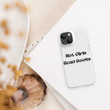 Hot Girls Read Books - Snap Case for iPhone® - Bookish Loving